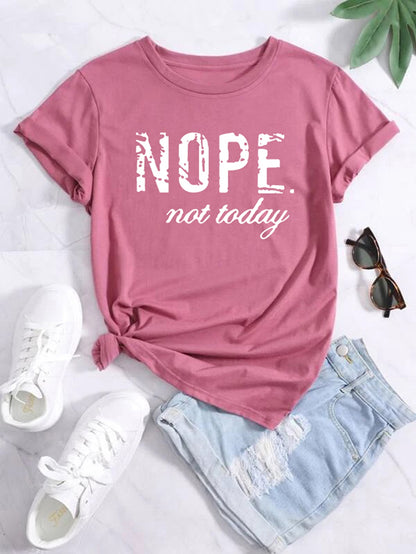 Cute 'Nope Not Today' Letter Print Tee